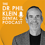 Dr. Phil Klein Dental Podcast