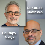 Dr. Samuel Kratchman and Dr. Sanjay Mallya